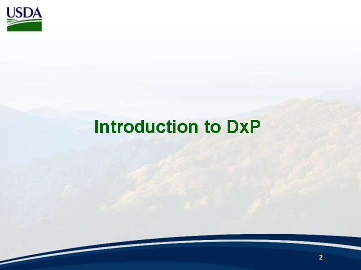 Introduction to Dx. P 2 