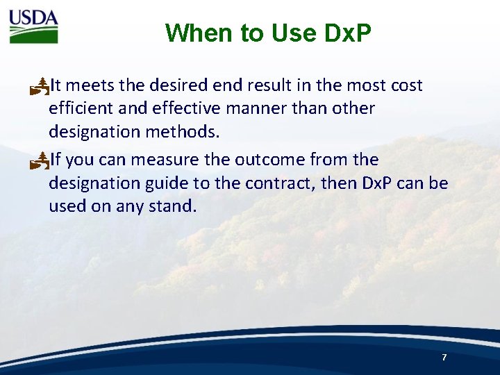 When to Use Dx. P PIt meets the desired end result in the most
