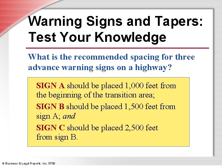 Warning Signs and Tapers: Test Your Knowledge What is the recommended spacing for three