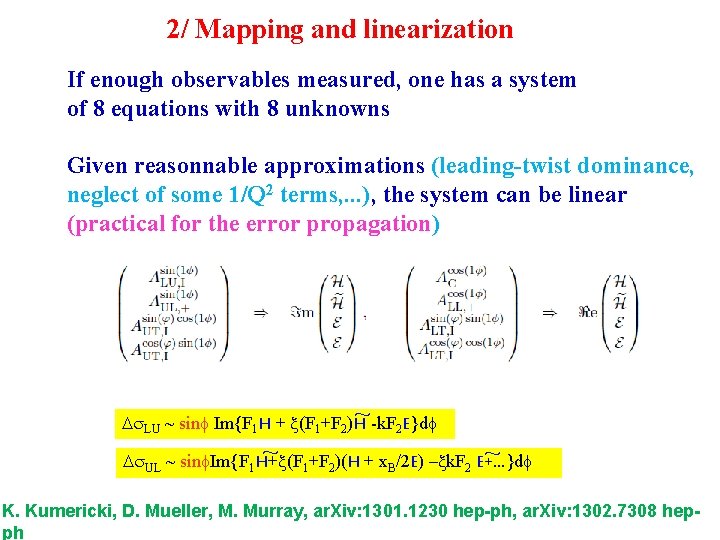 2/ Mapping and linearization If enough observables measured, one has a system of 8