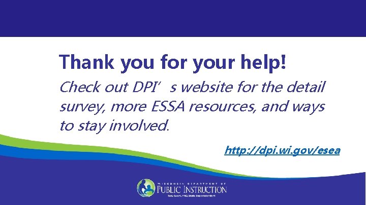 Thank you for your help! Check out DPI’s website for the detail survey, more