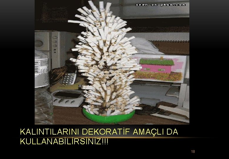 KALINTILARINI DEKORATİF AMAÇLI DA KULLANABİLİRSİNİZ!!! 18 