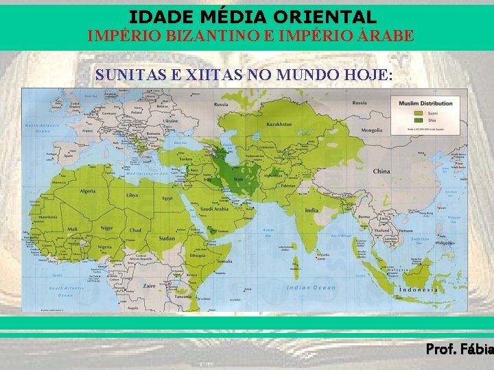 IDADE MÉDIA ORIENTAL IMPÉRIO BIZANTINO E IMPÉRIO ÁRABE SUNITAS E XIITAS NO MUNDO HOJE: IDADE MÉDIA ORIENTAL IMPÉRIO BIZANTINO E IMPÉRIO ÁRABE SUNITAS E XIITAS NO MUNDO HOJE: