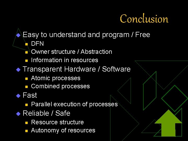 Conclusion u Easy to understand program / Free n n n u Transparent Hardware