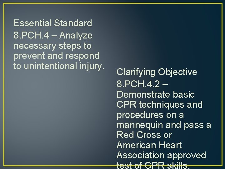 Essential Standard 8. PCH. 4 – Analyze necessary steps to prevent and respond to