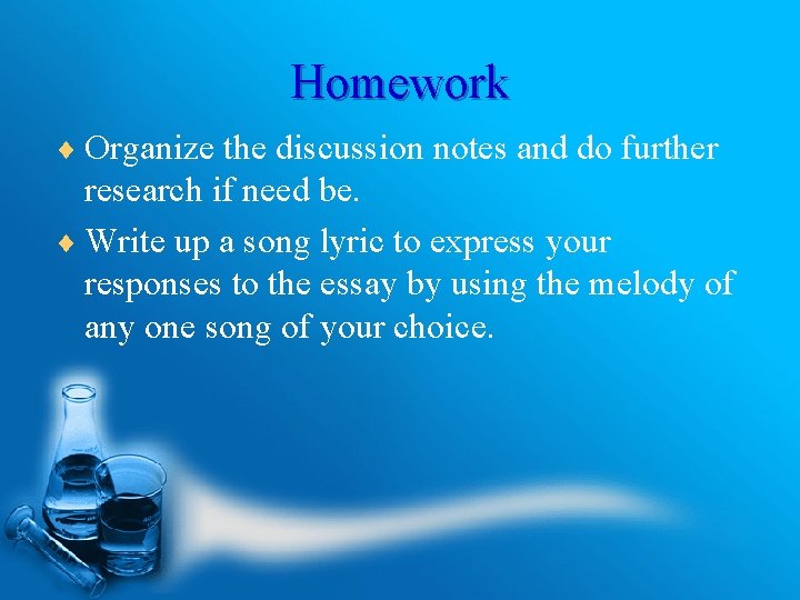 Homework ¨ Organize the discussion notes and do further research if need be. ¨