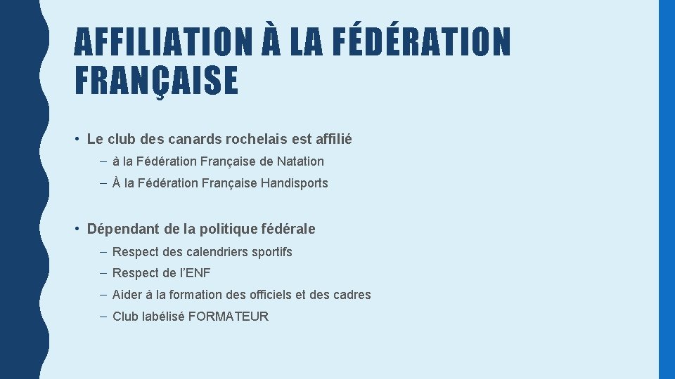 AFFILIATION À LA FÉDÉRATION FRANÇAISE • Le club des canards rochelais est affilié –