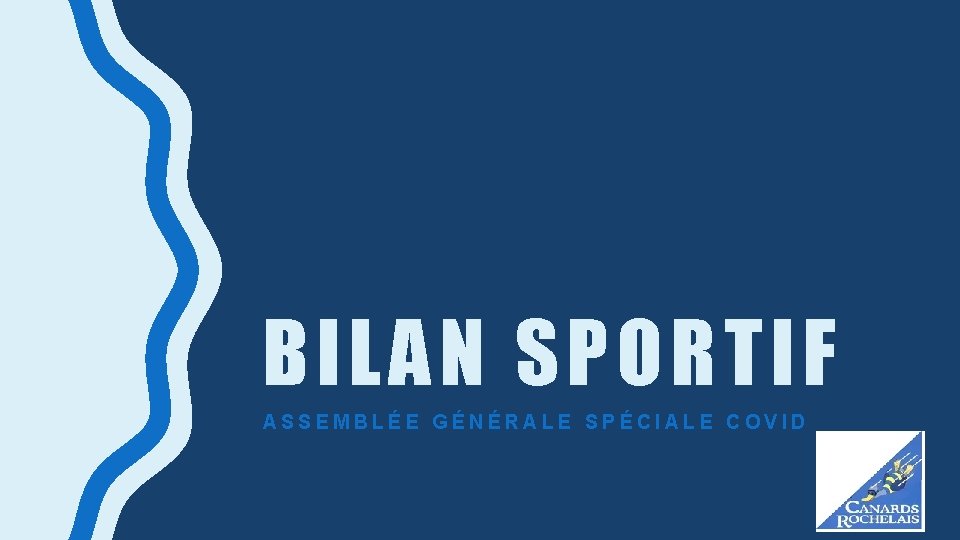 BILAN SPORTIF ASSEMBLÉE GÉNÉRALE SPÉCIALE COVID 