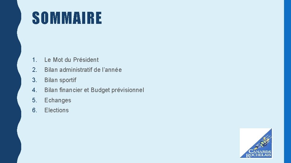 SOMMAIRE 1. Le Mot du Président 2. Bilan administratif de l’année 3. Bilan sportif