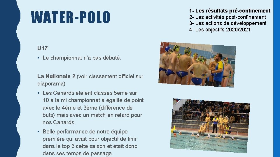 WATER-POLO U 17 • Le championnat n'a pas débuté. La Nationale 2 (voir classement