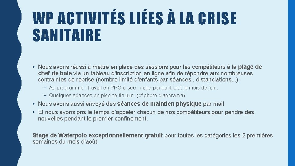 WP ACTIVITÉS LIÉES À LA CRISE SANITAIRE • Nous avons réussi à mettre en