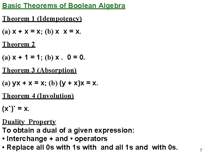 Basic Theorems of Boolean Algebra Theorem 1 (Idempotency) (a) x + x = x;