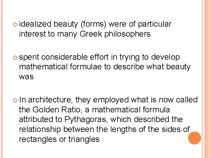  idealized beauty (forms) were of particular interest to many Greek philosophers spent considerable