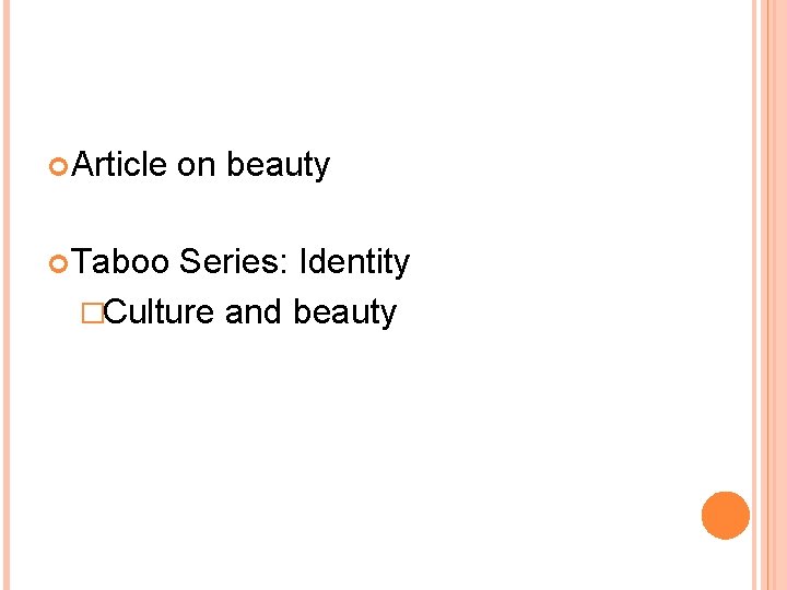  Article Taboo on beauty Series: Identity �Culture and beauty 