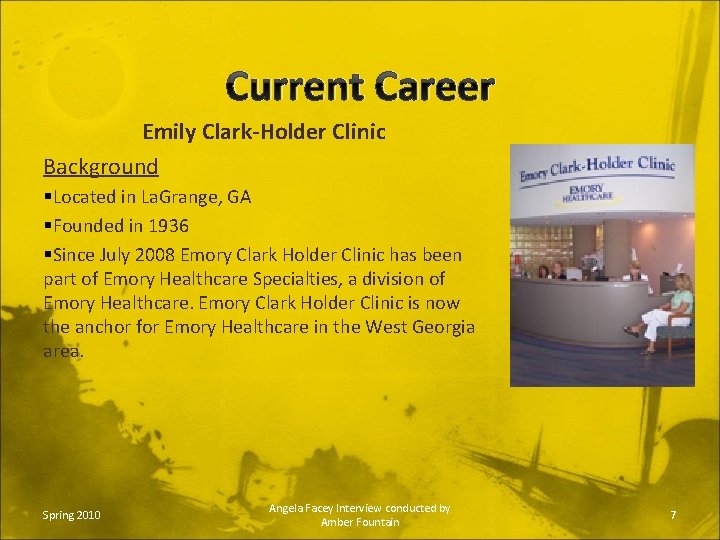 Current Career Emily Clark-Holder Clinic Background §Located in La. Grange, GA §Founded in 1936