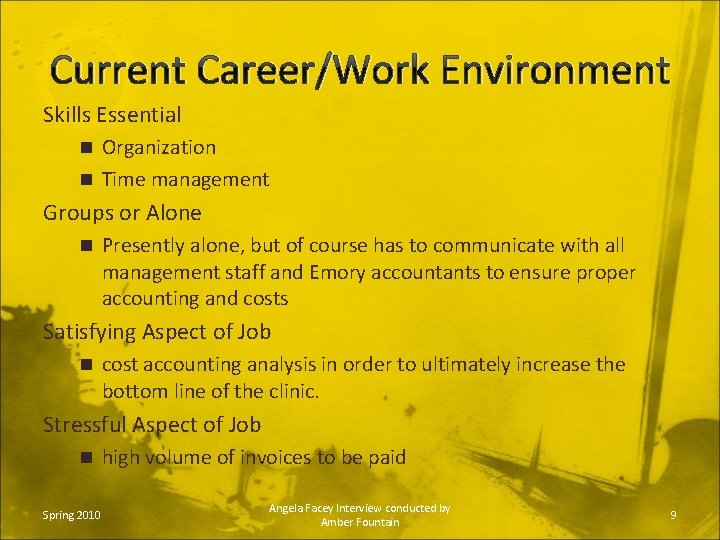 Current Career/Work Environment Skills Essential n Organization n Time management Groups or Alone n