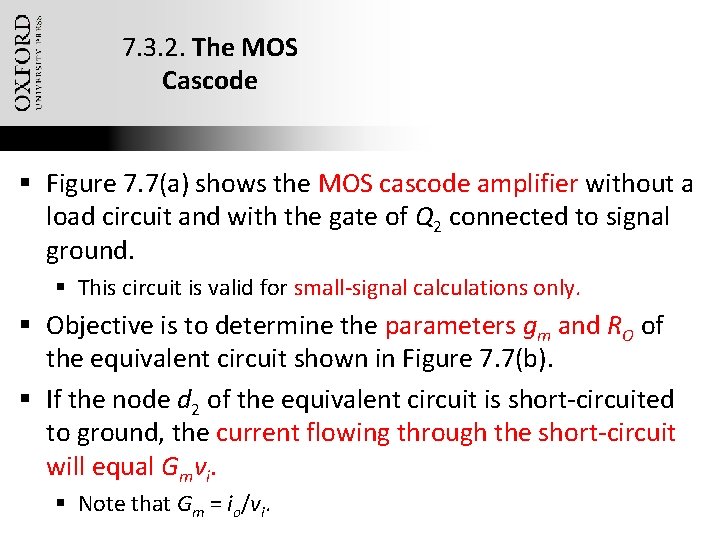 7. 3. 2. The MOS Cascode § Figure 7. 7(a) shows the MOS cascode