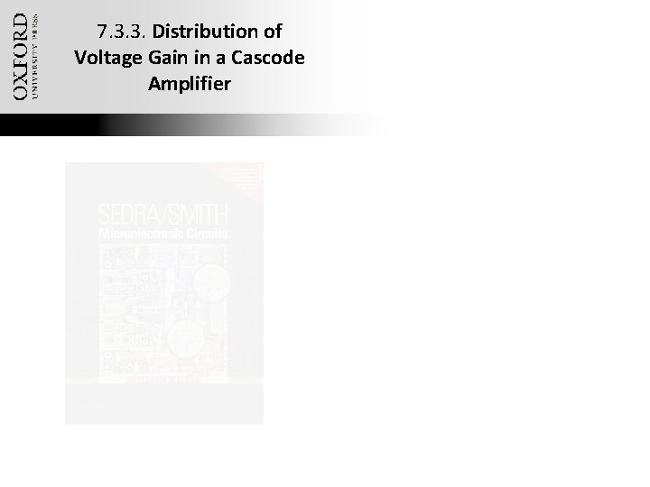 7. 3. 3. Distribution of Voltage Gain in a Cascode Amplifier Oxford University Publishing