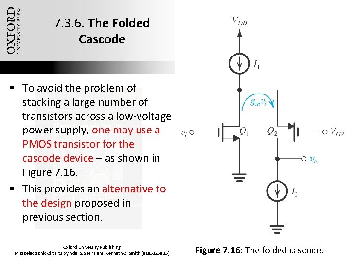 7. 3. 6. The Folded Cascode § To avoid the problem of stacking a