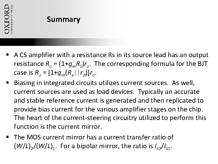 Summary § A CS amplifier with a resistance Rs in its source lead has