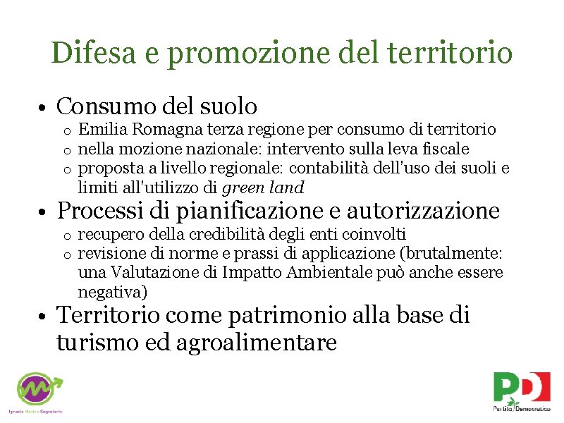 Difesa e promozione del territorio • Consumo del suolo o Emilia Romagna terza regione