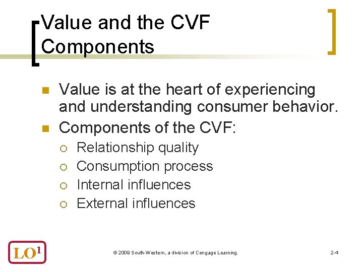 Value and the CVF Components n n Value is at the heart of experiencing