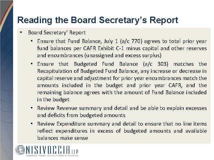 Reading the Board Secretary’s Report • Board Secretary’ Report • Ensure that Fund Balance,