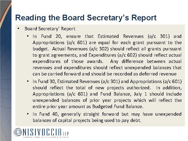 Reading the Board Secretary’s Report • Board Secretary’ Report • In Fund 20, ensure