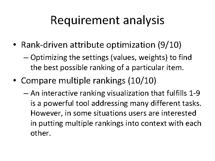 Requirement analysis • Rank-driven attribute optimization (9/10) – Optimizing the settings (values, weights) to