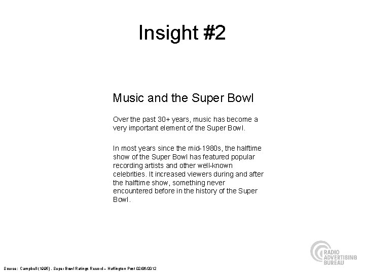 Insight #2 Music and the Super Bowl Over the past 30+ years, music has