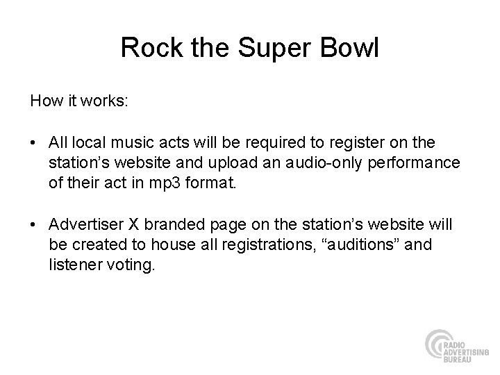 Rock the Super Bowl How it works: • All local music acts will be