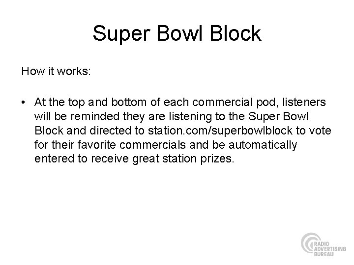 Super Bowl Block How it works: • At the top and bottom of each