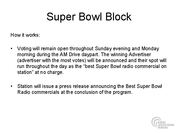 Super Bowl Block How it works: • Voting will remain open throughout Sunday evening