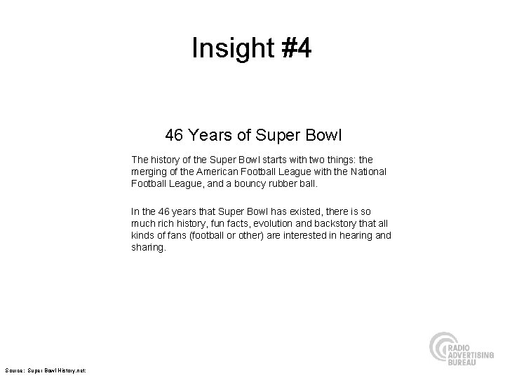 Insight #4 46 Years of Super Bowl The history of the Super Bowl starts