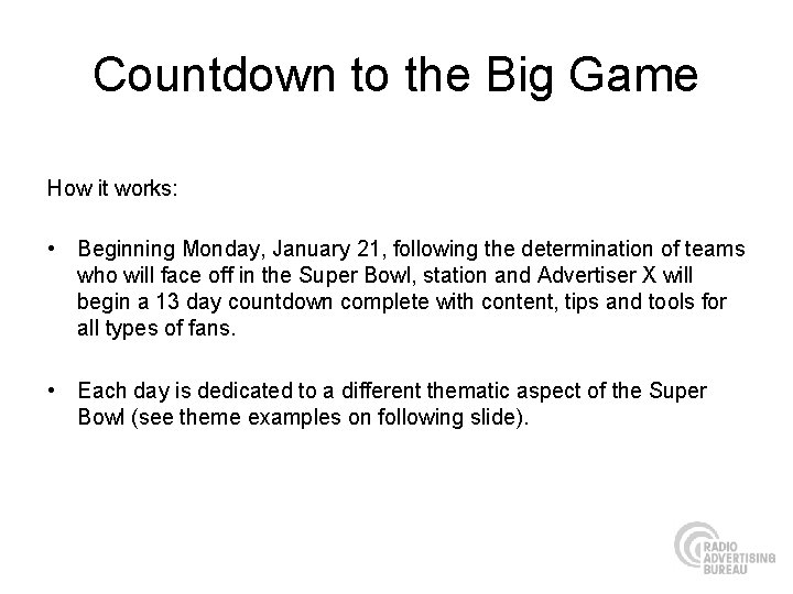 Countdown to the Big Game How it works: • Beginning Monday, January 21, following