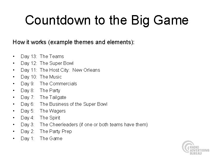 Countdown to the Big Game How it works (example themes and elements): • •