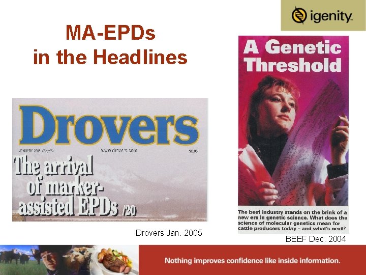 MA-EPDs in the Headlines Drovers Jan. 2005 BEEF Dec. 2004 