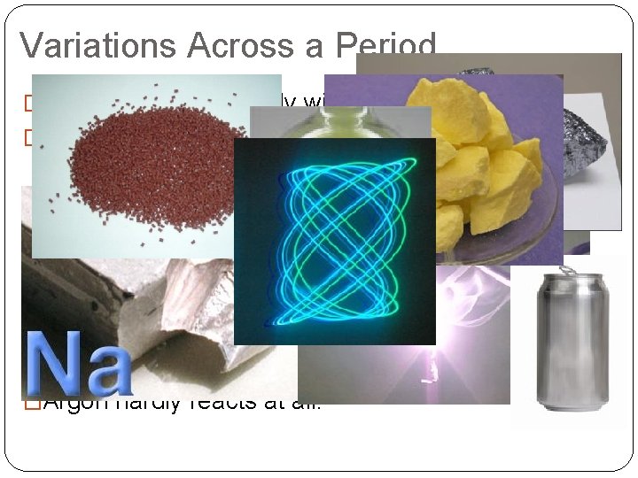 The Modern Periodic Table The Periodic Law elements