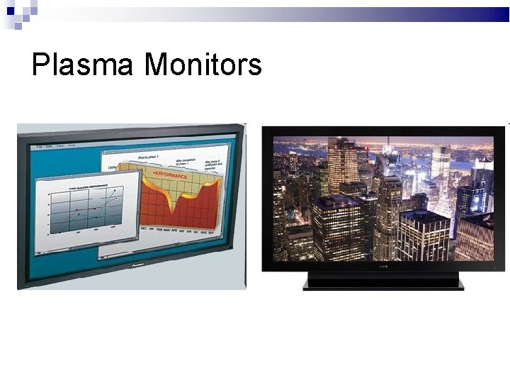 Plasma Monitors 