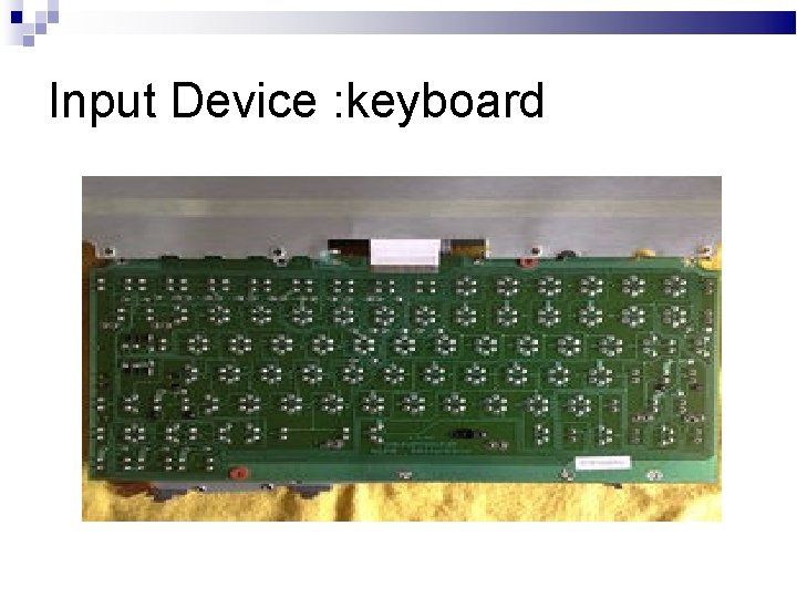 Input Device : keyboard 