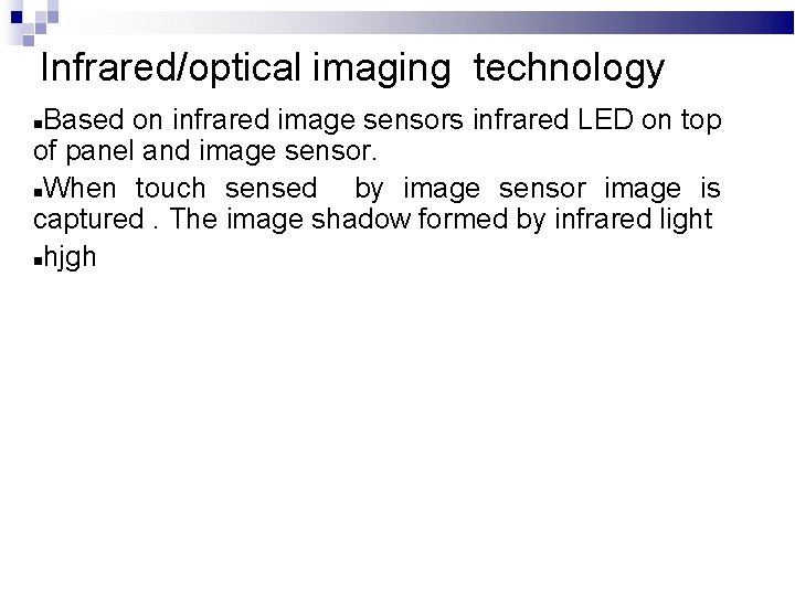 Infrared/optical imaging technology Based on infrared image sensors infrared LED on top of panel