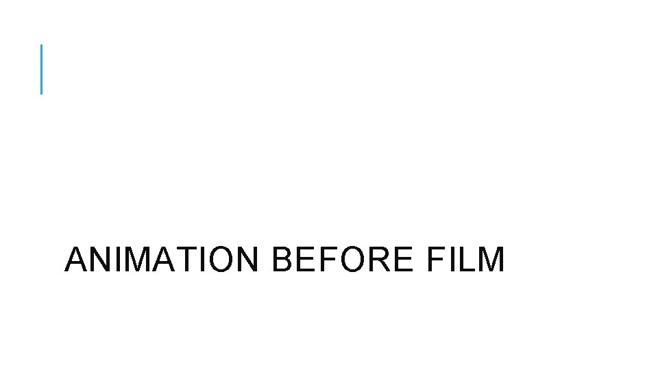 ANIMATION BEFORE FILM 
