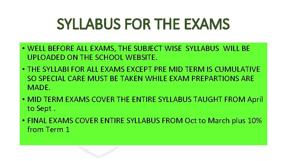 SYLLABUS FOR THE EXAMS • WELL BEFORE ALL EXAMS, THE SUBJECT WISE SYLLABUS WILL