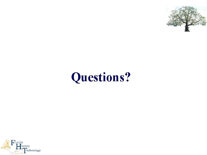 Questions? 