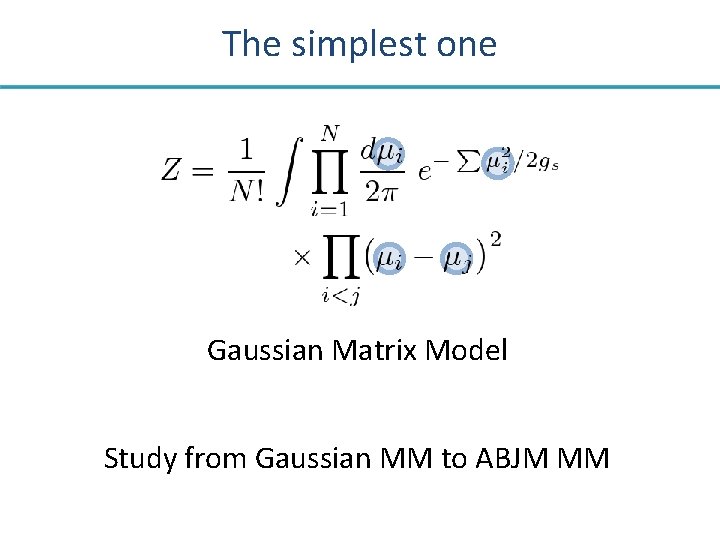 The simplest one Gaussian Matrix Model Study from Gaussian MM to ABJM MM 