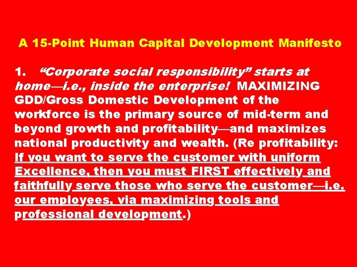 A 15 -Point Human Capital Development Manifesto 1. “Corporate social responsibility” starts at home—i.