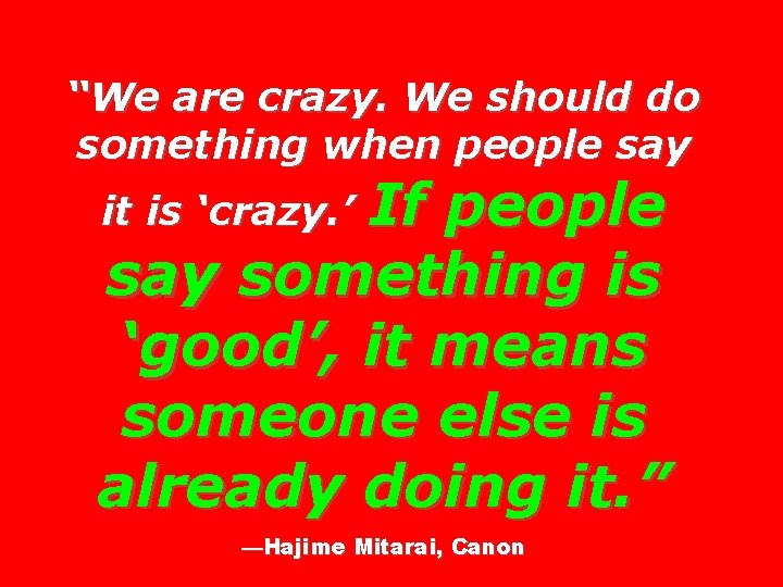 “We are crazy. We should do something when people say If people say something
