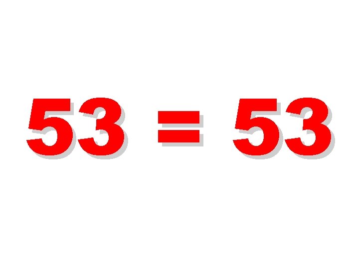 53 = 53 