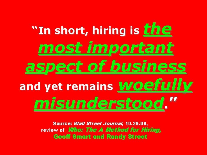 the most important aspect of business and yet remains woefully misunderstood. ” “In short,