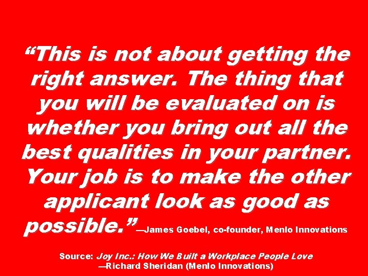 “This is not about getting the right answer. The thing that you will be